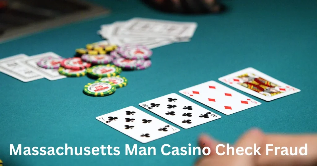 massachusetts man casino check fraud